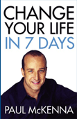 Change Your Life in Seven Days by Paul McKenna
